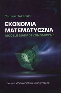 Picture of Ekonomia matematyczna Modele makroekonomiczne