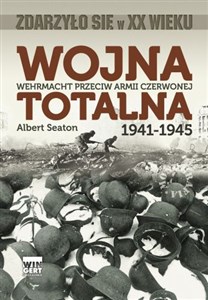 Picture of Wojna totalna 1941-1945 Wehrmacht przeciw Armii Czerwonej