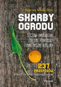 Picture of Skarby ogrodu. Szczaw, mirabelki, zielone pomidory i inne pyszne rośliny