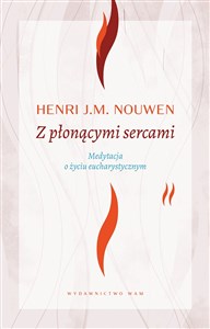 Picture of Z płonącymi sercami Medytacja o życiu eucharystycznym