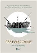 Zobacz : Przy(e)wra... - Agnieszka Żuchowska-Arendt, Aga Tyman, Paweł Ślusarczyk, Łukasz Czarnecki