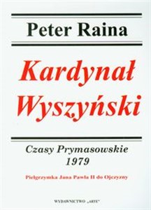 Obrazek Kardynał Wyszyński 1979 Czasy Prymasowskie Pielgrzymka Jana Pawła II do Ojczyzny