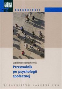 Obrazek Krótkie wykłady z psychologii Przewodnik po psychologii społecznej