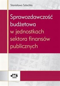 Picture of Sprawozdawczość budżetowa w jednostkach sektora finansów publicznych