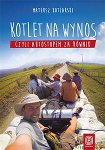 Picture of Kotlet na wynos, czyli autostopem za równik