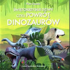 Picture of Świętokrzyskie dziwy czyli powrót dinozaurów