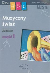 Picture of Muzyczny świat 4-6 Zeszyt ćwiczeń część 1 Muzyka, szkoła podstawowa