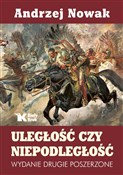 Polska książka : Uległość c... - Andrzej Nowak