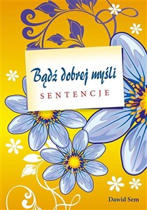 Obrazek Bądź dobrej myśli - sentencje