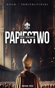 Papiestwo.... - Adam Skwierczyński -  foreign books in polish 