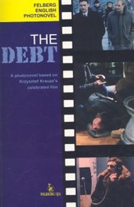 Picture of The debt A photonovel based on Krzysztof Krauze`s celebrated film