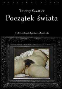 Obrazek Początek świata Historia pewnego obrazu Gustave’a Courbeta