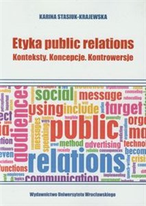 Picture of Etyka Public Relation Konteksty. Koncepcje. Kontrowersje