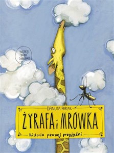 Picture of Żyrafa i mrówka Historia pewnej przyjaźni