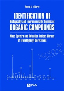 Picture of Identification of Biologically and Environmentally Significant Organic Compounds Mass Spectra and Retention Indices Library of Trimethylsilyl Derivatives
