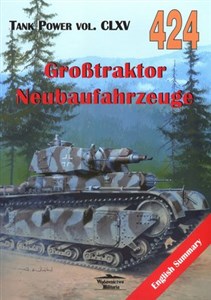 Obrazek Grosstraktor Neubaufahrzeuge. Tank Power vol. CLXV 424