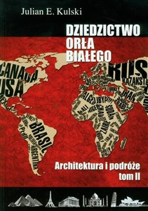 Obrazek Dziedzictwo Orła Białego Tom 2 Architektura i podróże Architektura i podróże