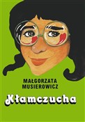 Polska książka : Kłamczucha... - Małgorzata Musierowicz