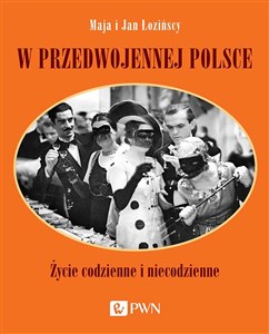 Picture of W przedwojennej Polsce Życie codzienne i niecodzienne