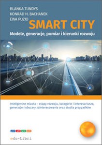 Picture of Smart City modele, generacje, pomiar i kierunki rozwoju