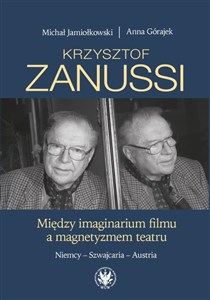 Picture of Krzysztof Zanussi. Między imaginarium filmu a magnetyzmem teatru. Niemcy - Szwajcaria - Austria