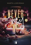 Never Say ... - Marta Loryńska - Ksiegarnia w UK