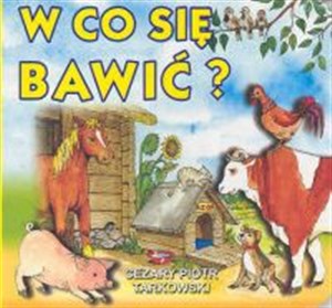 Picture of W co się bawić /op.tw./