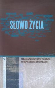 Obrazek Słowo życia Parafraza Nowego Testamentu we współczesnym języku polskim