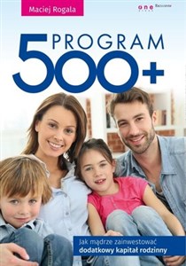 Obrazek Program 500+ Jak mądrze zainwestować dodatkowy kapitał rodzinny