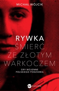 Picture of Rywka Śmierć ze złotym warkoczem Gry wojenne polskiego podziemia