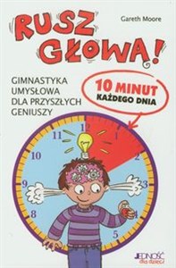 Picture of Rusz głową Gimnastyka umysłowa dla przyszłych geniuszy 10 minut każdego dnia