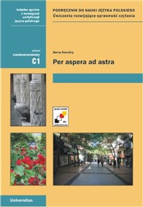 Obrazek Per aspera ad astra C1 Podręcznik do nauki języka polskiego Ćwiczenia rozwijające sprawność czytania