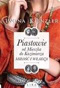 Polska książka : Piastowie ... - Iwona Kienzler