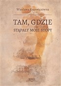 Zobacz : Tam, gdzie... - Wiesława Kucewiczówna