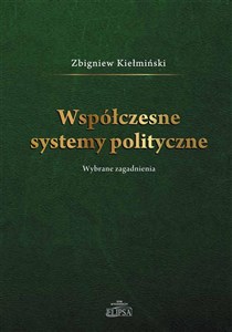 Picture of Współczesne systemy polityczne Wybrane zagadnienie