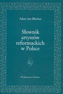 Picture of Słownik artystów reformackich w Polsce