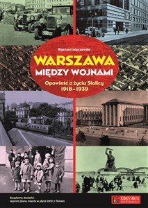 Obrazek Warszawa między wojnami Opowieść o życiu Stolicy 1918-1939