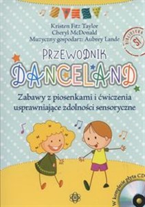 Obrazek Danceland Przewodnik Zabawy z piosenkami i ćwiczenia usprawniające zdolności sensoryczne