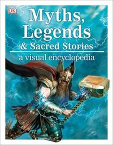 Obrazek Myths, Legends & Sacred Stories a children's encyclopedia