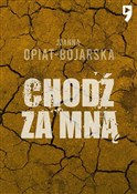 Chodź za m... - Joanna Opiat-Bojarska -  foreign books in polish 