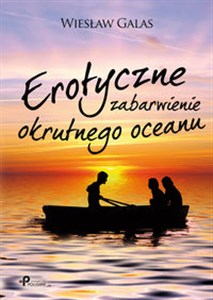 Obrazek Erotyczne zabarwienie okrutnego oceanu