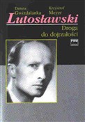 Lutosławsk... - Danuta Gwizdalanka, Krzysztof Meyer -  books from Poland