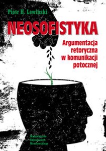 Picture of Neosofistyka Argumentacja retoryczna w komunikacji potocznej