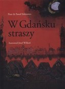 Zobacz : W Gdańsku ... - Piotr Sitkiewicz, Paweł Sitkiewicz