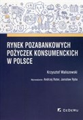 Rynek poza... - Krzysztof Waliszewski -  Książka z wysyłką do UK