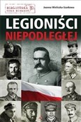 Polska książka : Legioniści... - Joanna Wieliczka-Szarkowa