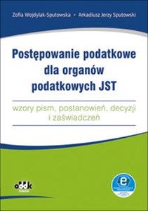 Obrazek Postępowanie podatkowe dla organów podatkowych JST wzory pism, postanowień, decyzji i zaświadczeń