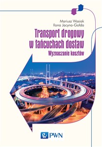 Picture of Transport drogowy w łańcuchach dostaw Wyznaczanie kosztów.
