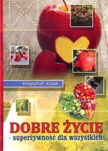 Picture of Dobre życie superżywność dla wszystkich