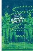 Festiwale ... - Bartosz Żurawiecki -  foreign books in polish 